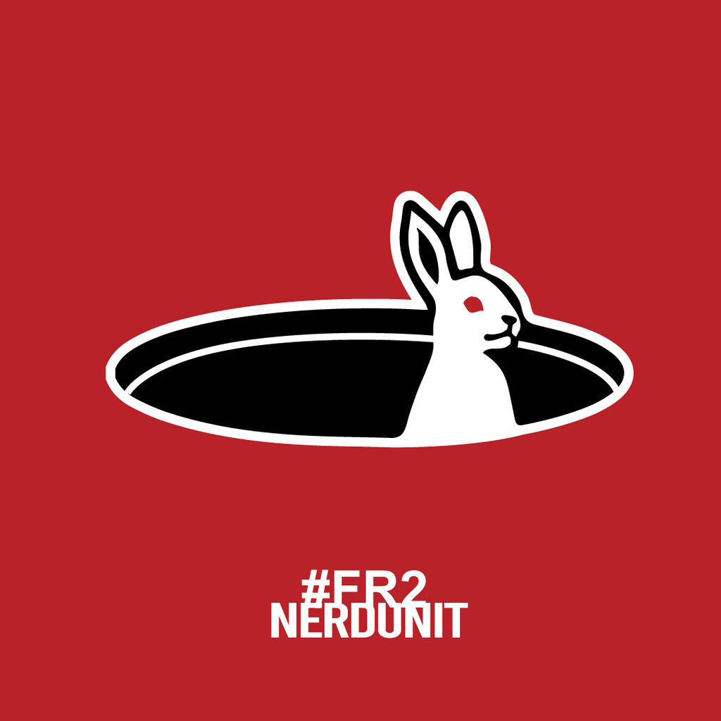 NERDUNIT x #FR2 "Down To Rabbit Hole"